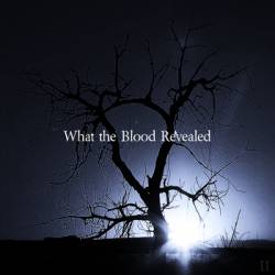 What The Blood Revealed : EP2